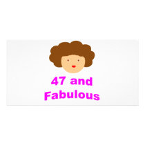 47 and Fabulous! Photo Greeting Card