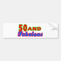 50 and Fabulous Birthday Designs Bumper Stickers