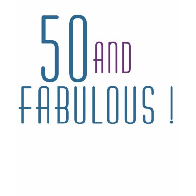 50 and Fabulous T-Shirt by giftdepot