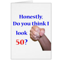 50 Do I Look 50? Greeting Card