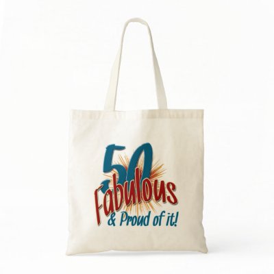 50 Fabulous and Proud of it Bag by all_occasion_tshirts