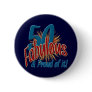 50 Fabulous and Proud of it Pinback Buttons