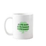 50% Irish 50% German 100% Irish Mugs