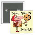 50 is Beautiful Tshirts and Gifts Buttons