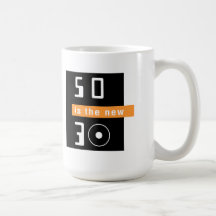 50 is the new 30 mug