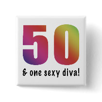 50 & One Sexy Diva Birthday Gifts Pin