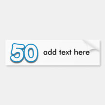 50 Year Birthday or Anniversary - Add Text Bumper Stickers