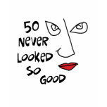 50th birthday, 50 never looked so good! t-shirts