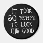 50th birthday, 50 years to look this good! refrigerator magnet