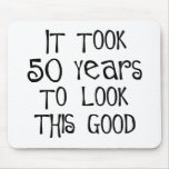 50th birthday, 50 years to look this good! mousepads
