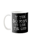50th birthday, 50 years to look this good! mug