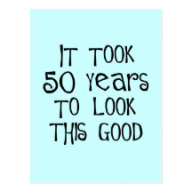 50th birthday, 50 years to look this good! postcards