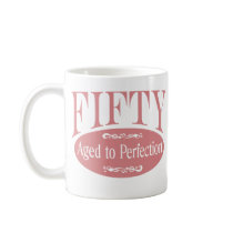 50th birthday, Fifty - Aged to Perfection Mug
