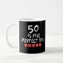 50th birthday gifts, 50 is 5 perfect 10s! mug