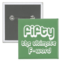 50th birthday gifts - Fifty, the ultimate F-word Pin