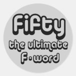 50th birthday gifts - Fifty, the ultimate F-word Stickers