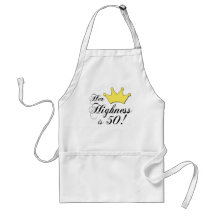 50th birthday gifts, Her highness is 50! Apron