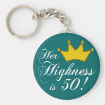 50th birthday gifts, Her highness is 50! Key Chain