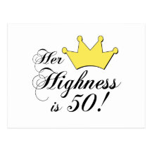 50th birthday gifts, Her highness is 50! Postcard