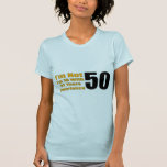 50th Birthday Gifts Tee Shirts