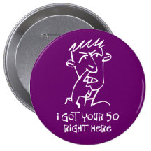 50th birthday Nose Picker, I got your 50! Pin