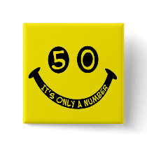 50th birthday Smiley Face, It's only a number!