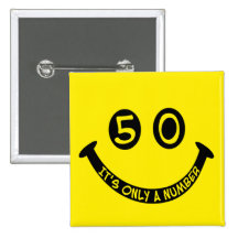 50th birthday Smiley Face, It's only a number! Button