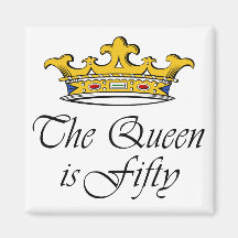 50th birthday The Queen is 50! Refrigerator Magnets
