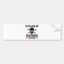 51 years of raising hell bumper sticker