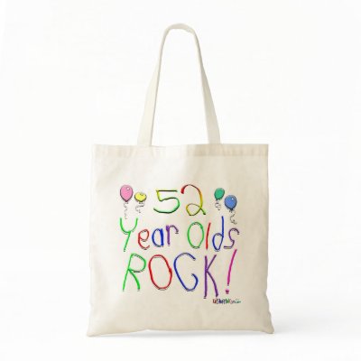 52 Year Olds Rock ! Bag by BirthdaysRock