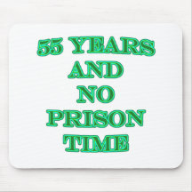55 and no prison time mouse pad