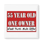 55 Year Old, One Owner - Needs Parts, Make Offer Magnets