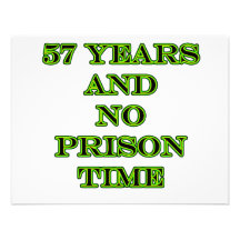 57 No prison time Custom Invitations