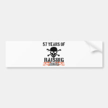 57 years of raising hell bumper stickers