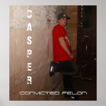 5, CASPER, CONVICTED FELON POSTER