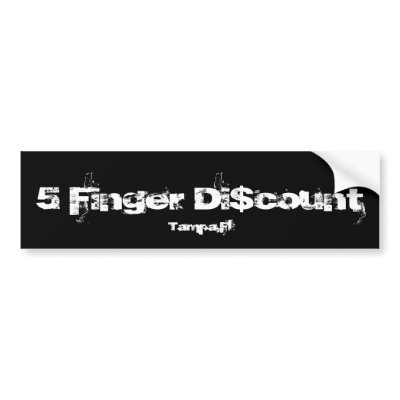 5 Finger Di$count, Tampa,Fl Bumper Sticker by dylanpike