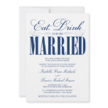 5 x 7 Eat, Drink & Be Married | Wedding Invitation