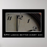 5pm looks better and better every day (L) Print
