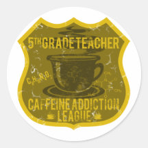 5th Grade Caffeine Addiction League Round Stickers