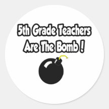 5th Grade Teachers Are The Bomb! Stickers