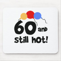 60 and Still Hot Mousepads