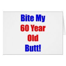 60 Bite My Butt Card