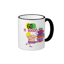 60 is Good Birthday Tshirts and Gifts Coffee Mug