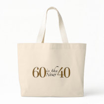 60 Is The New 40 Bag