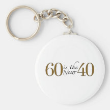 60 Is The New 40 Keychains