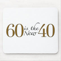 60 Is The New 40 Mousepads