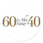 60 Is The New 40 Round Sticker