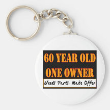 60 Year Old, One Owner - Needs Parts, Make Offer Keychain