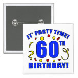 60th Birthday Party Time Pin