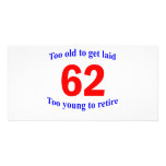 62  Too old to ... Photo Cards
